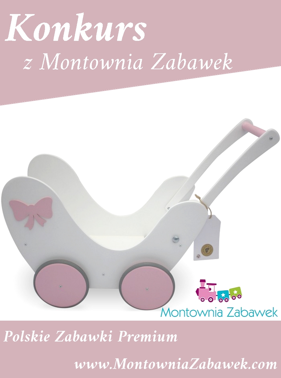 Konkurs z Montownia Zabawek! Wygraj piękny wózek dla lalek