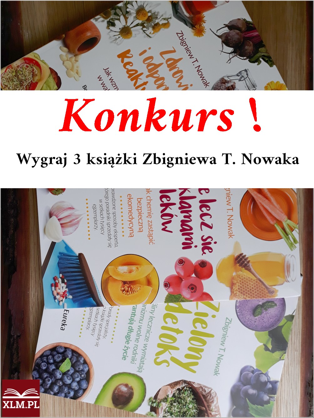 Wygraj 3 książki Zbigniewa T. Nowaka. Konkurs z XLM.pl Księgarnią Ludzi Myślących