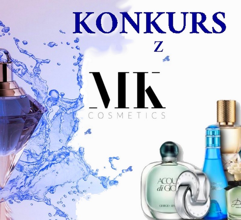 Konkurs z MK Cosmetisc. Wygraj 1 z 3 perfum MK